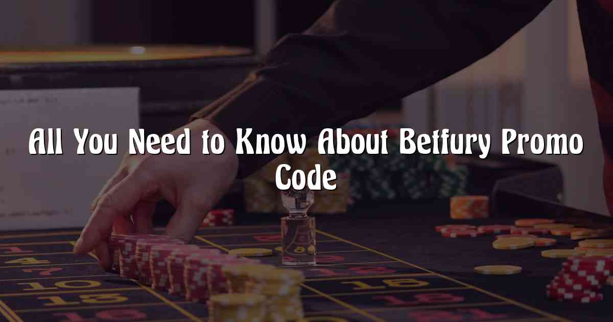 All You Need to Know About Betfury Promo Code