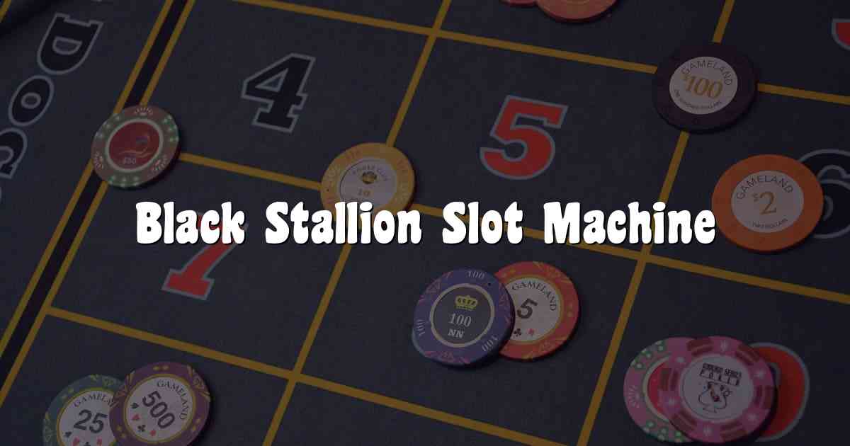 Black Stallion Slot Machine