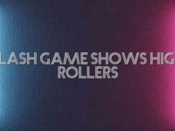 Flash Game Shows High Rollers