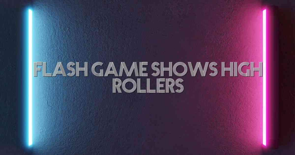 Flash Game Shows High Rollers