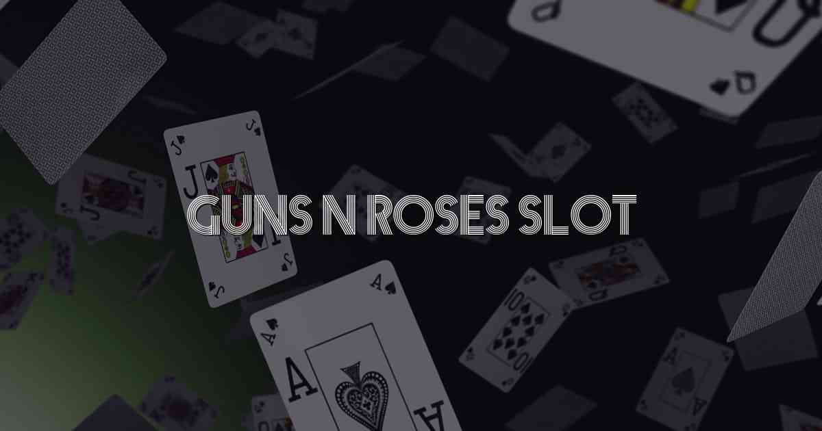 Guns N Roses Slot