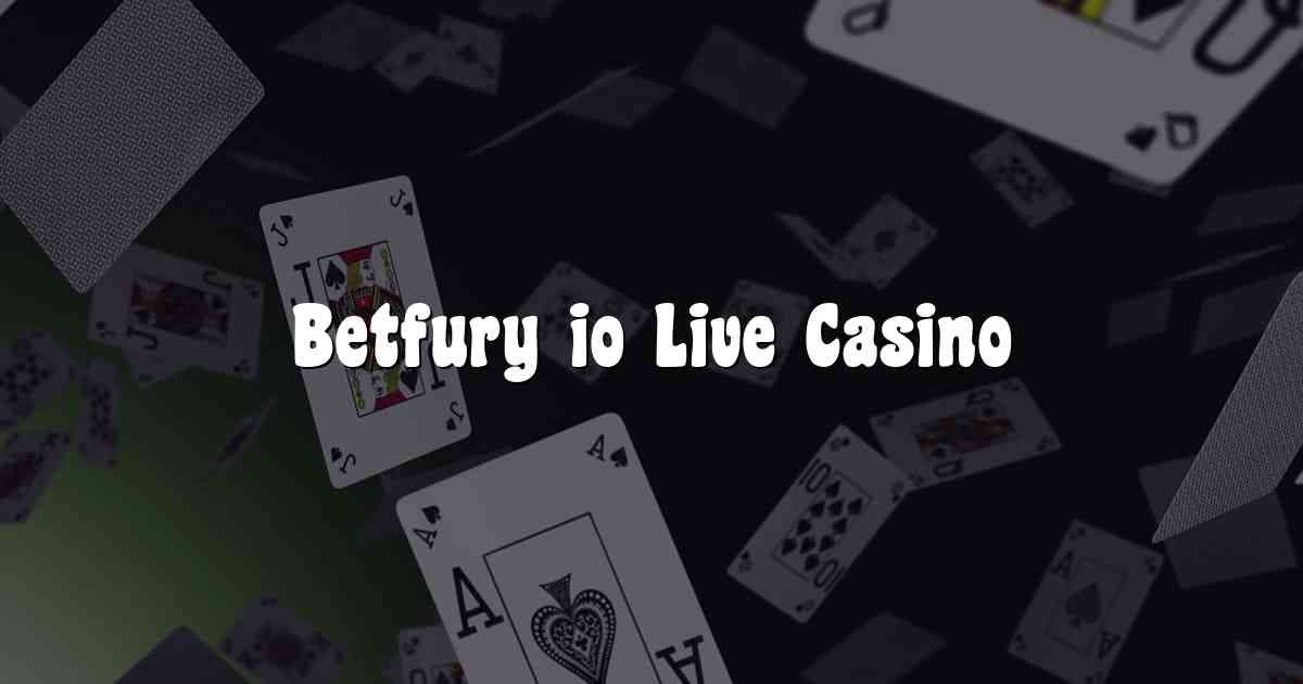 Betfury io Live Casino