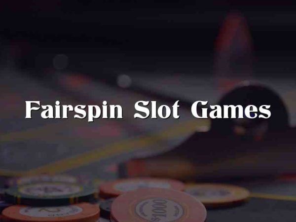 Fairspin Slot Games