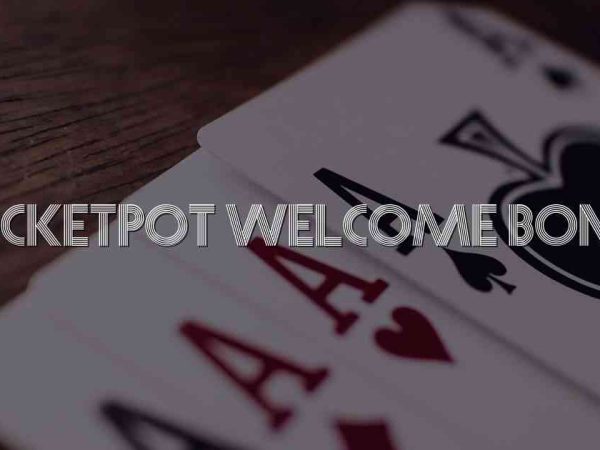 Rocketpot Welcome Bonus