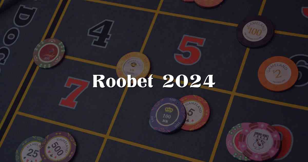 Roobet 2024