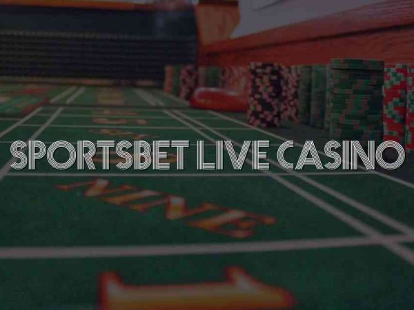 Sportsbet Live Casino