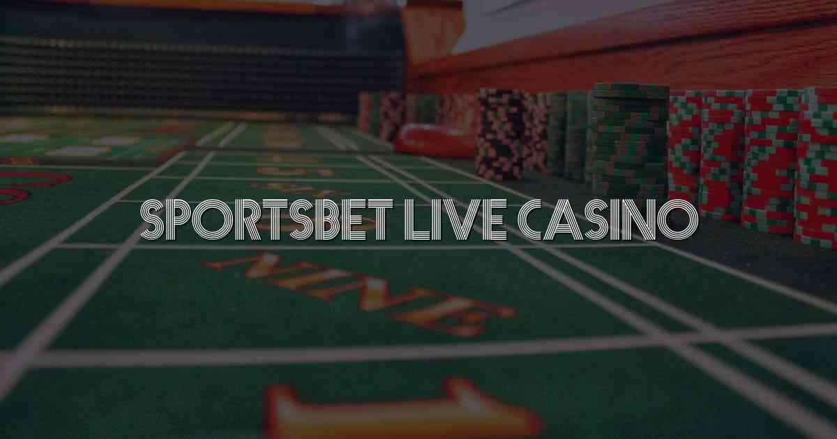 Sportsbet Live Casino