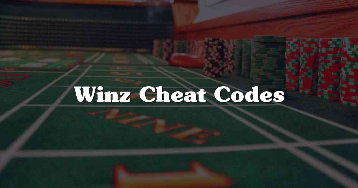 Winz Cheat Codes