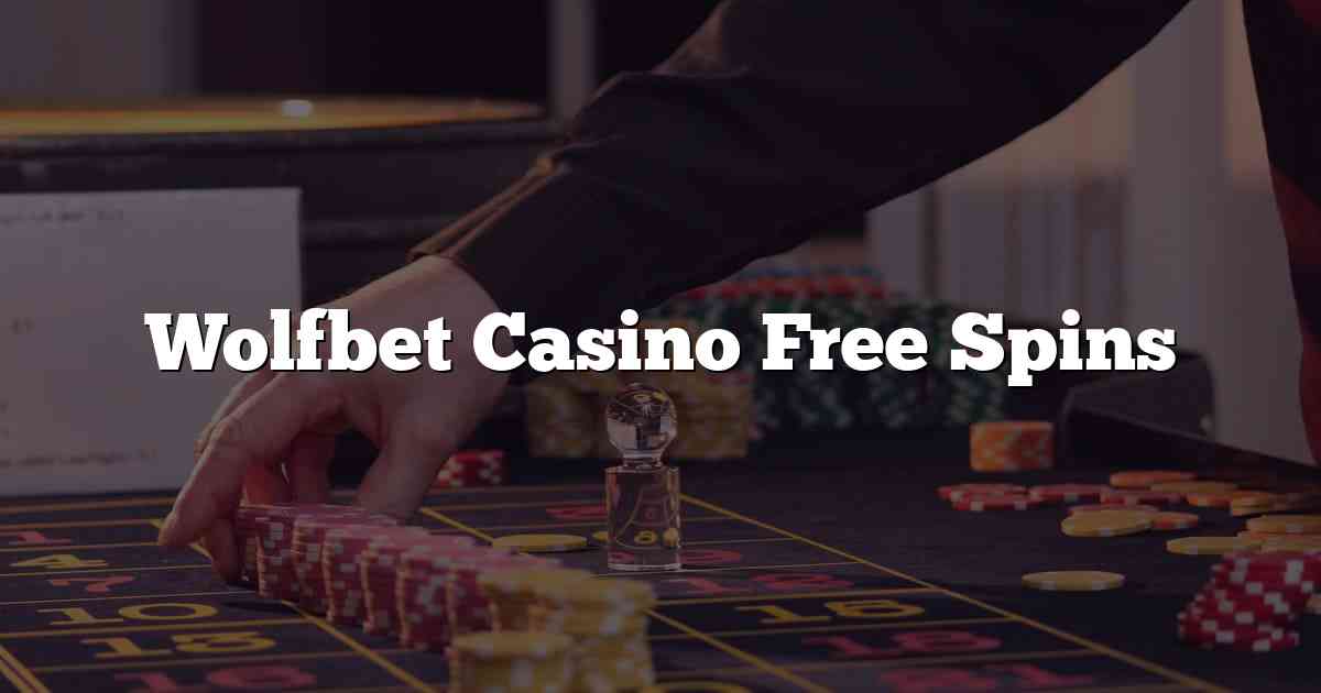 Wolfbet Casino Free Spins